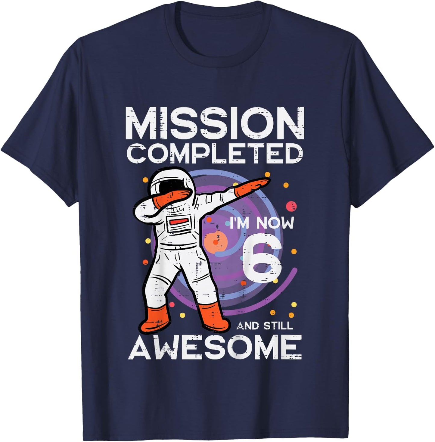 Kids 6th Birthday Astronaut Dab Mission Completed 6 Bday Boys T-Shirt - T-Shirt | Navy