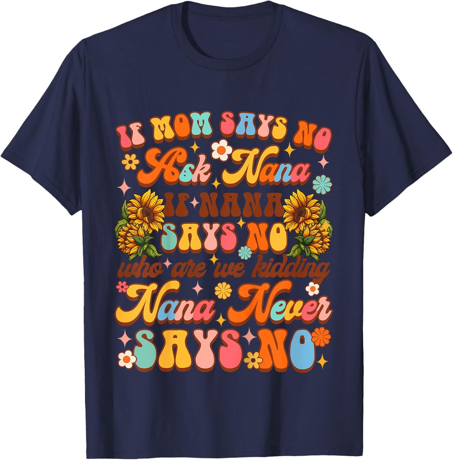 Kids Funny Baby & Grandma Mimi Gigi If Mom Says No Ask Nana T-Shirt - T-Shirt | Navy