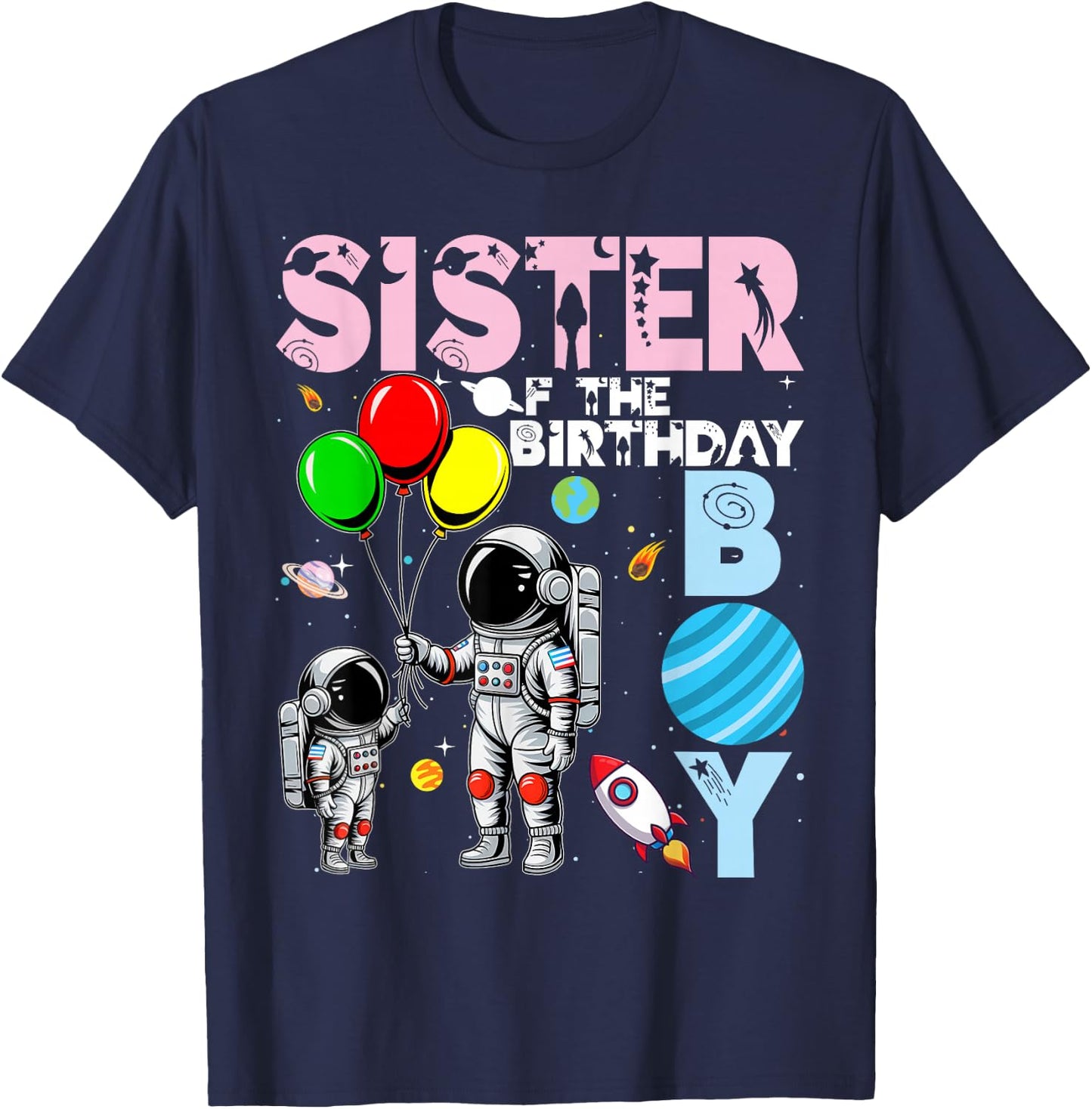 Sister Of The Birthday Boy Astronaut Family Space Planets T-Shirt - T-Shirt | Navy