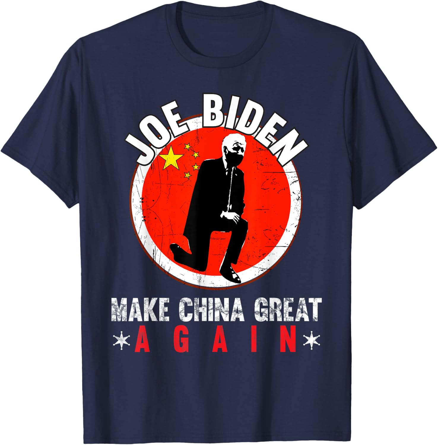 Joe Biden Make China Great Again Funny Sarcastic Anti-Biden T-Shirt - T-Shirt | Navy