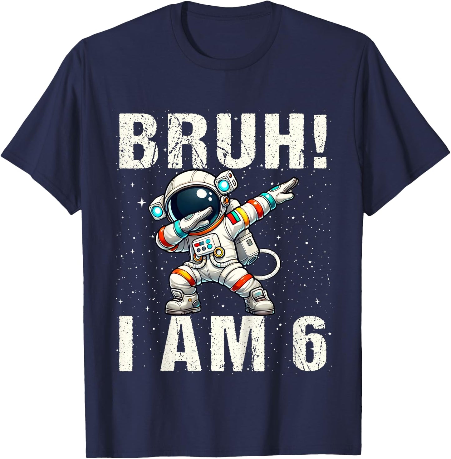 Kids Bruh I Am 6 Dabbing Astronaut Space Its My 6th Birthday Boys T-Shirt - T-Shirt | Navy