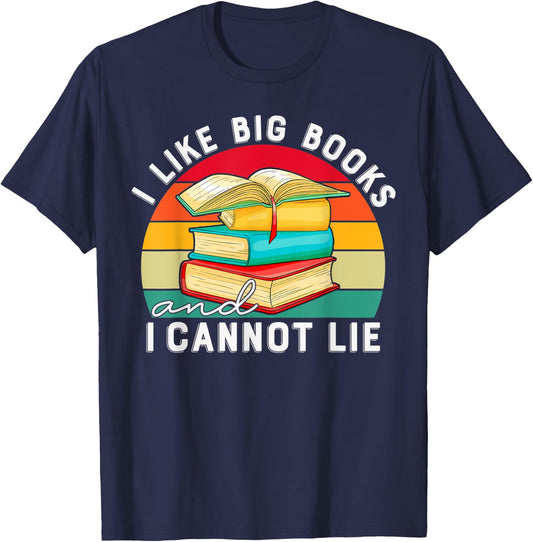 I Like Big Books Cannot Lie Funny Reading Teacher Kids Women T-Shirt - T-Shirt | Navy