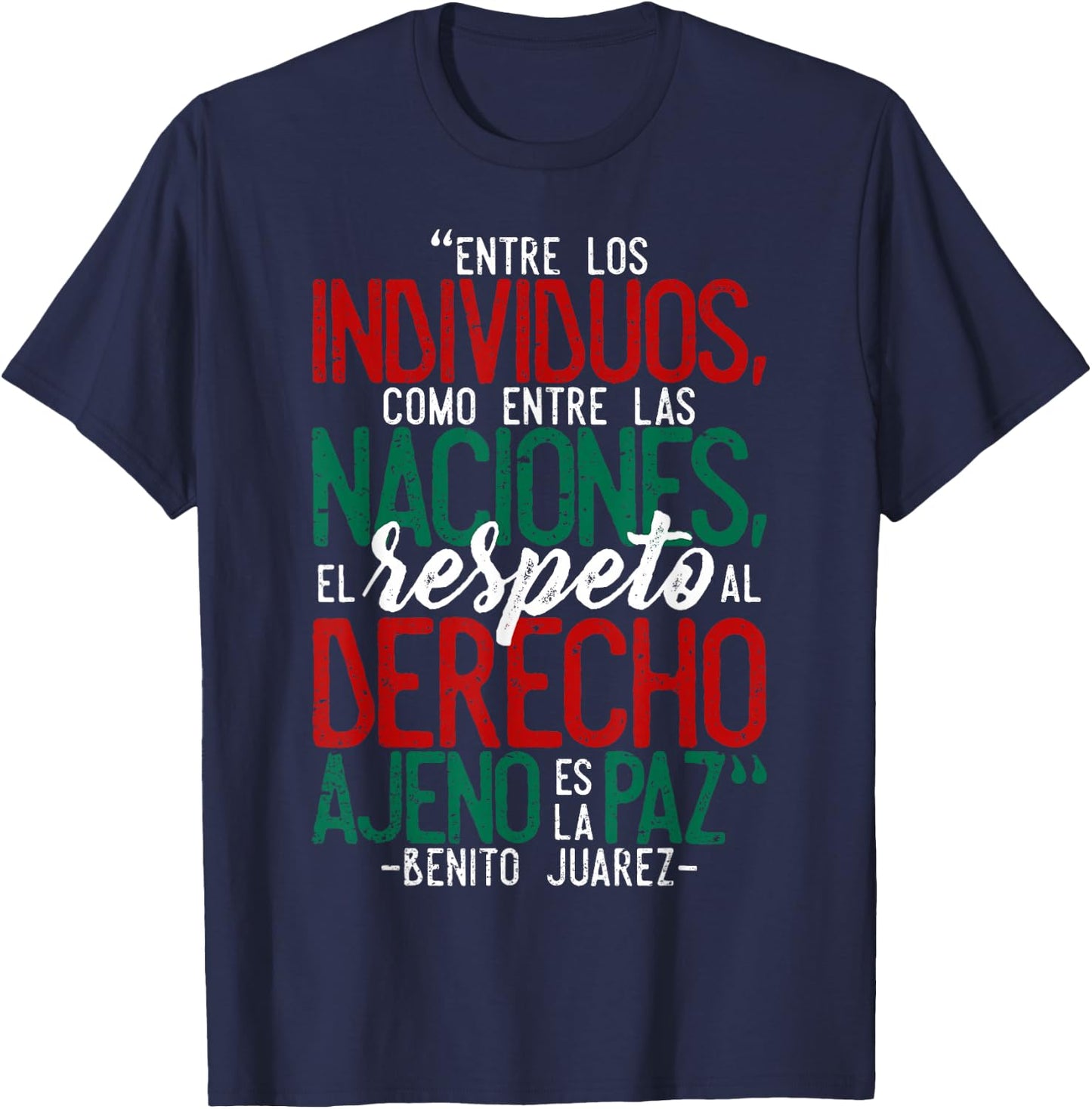 Benito Juarez Mexican Flag Mexico Pride T-Shirt - T-Shirt | Navy