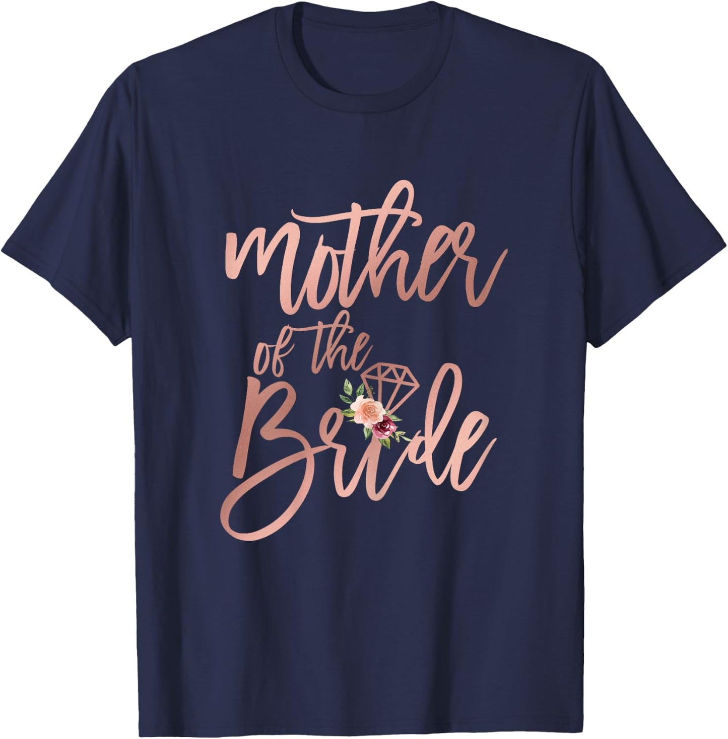 Wedding Shower for Mom from Bride Mother of the Bride Floral T-Shirt - T-Shirt | Navy