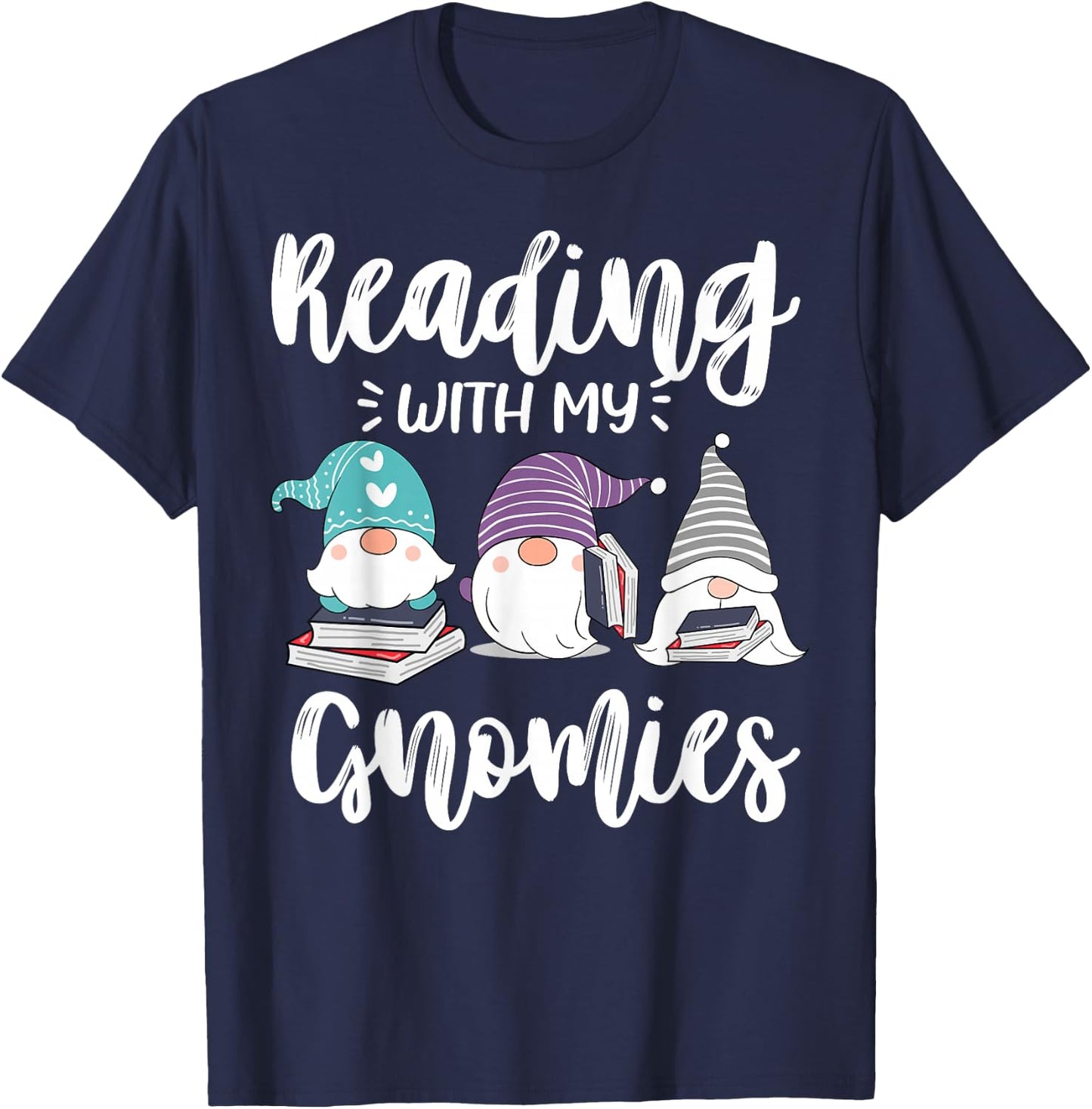 Reading With My Gnomies - Funny Gnomes Book Lover & Nerd T-Shirt - T-Shirt | Navy
