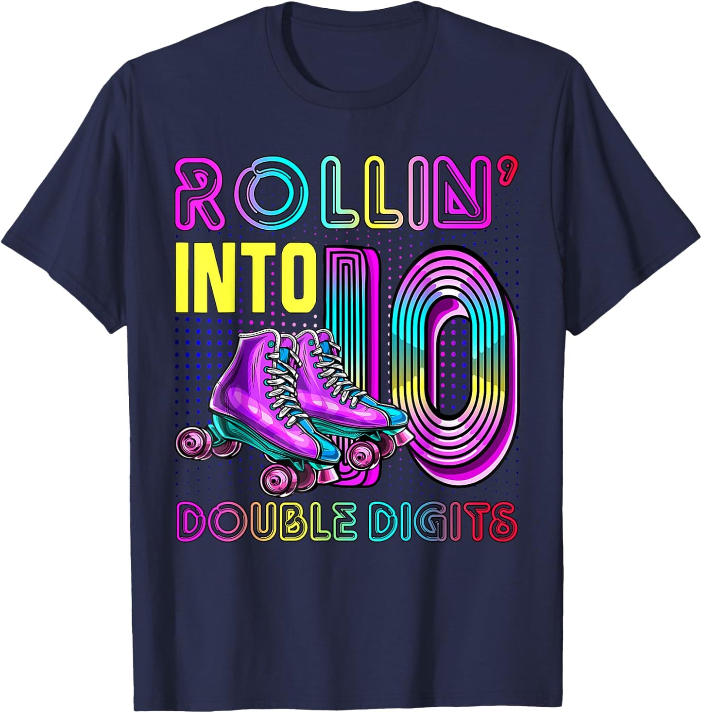 10 Years Old Birthday Girl Rolling Into 10th Double Digits T-Shirt - T-Shirt | Navy