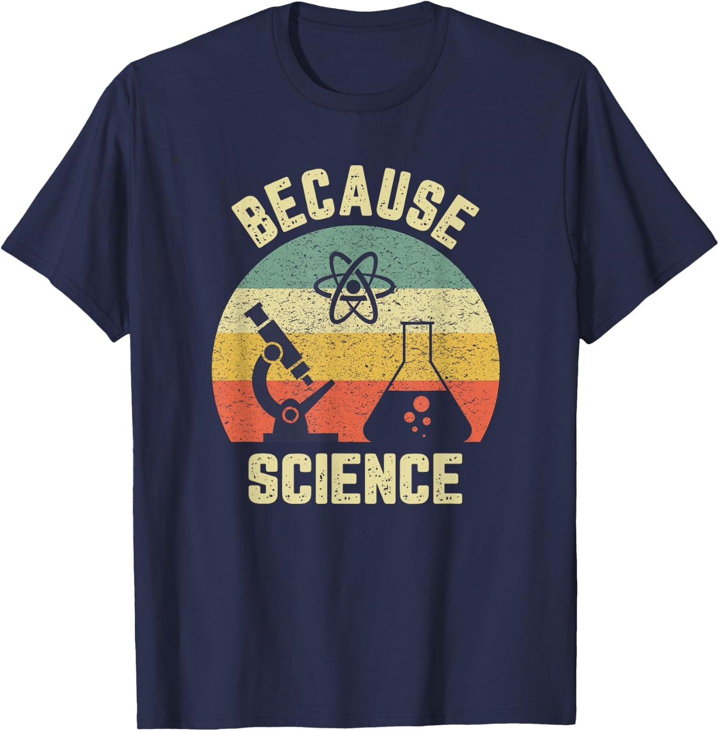 Funny Science Shirt Biology Physics Because Science Teacher T-Shirt - T-Shirt | Navy