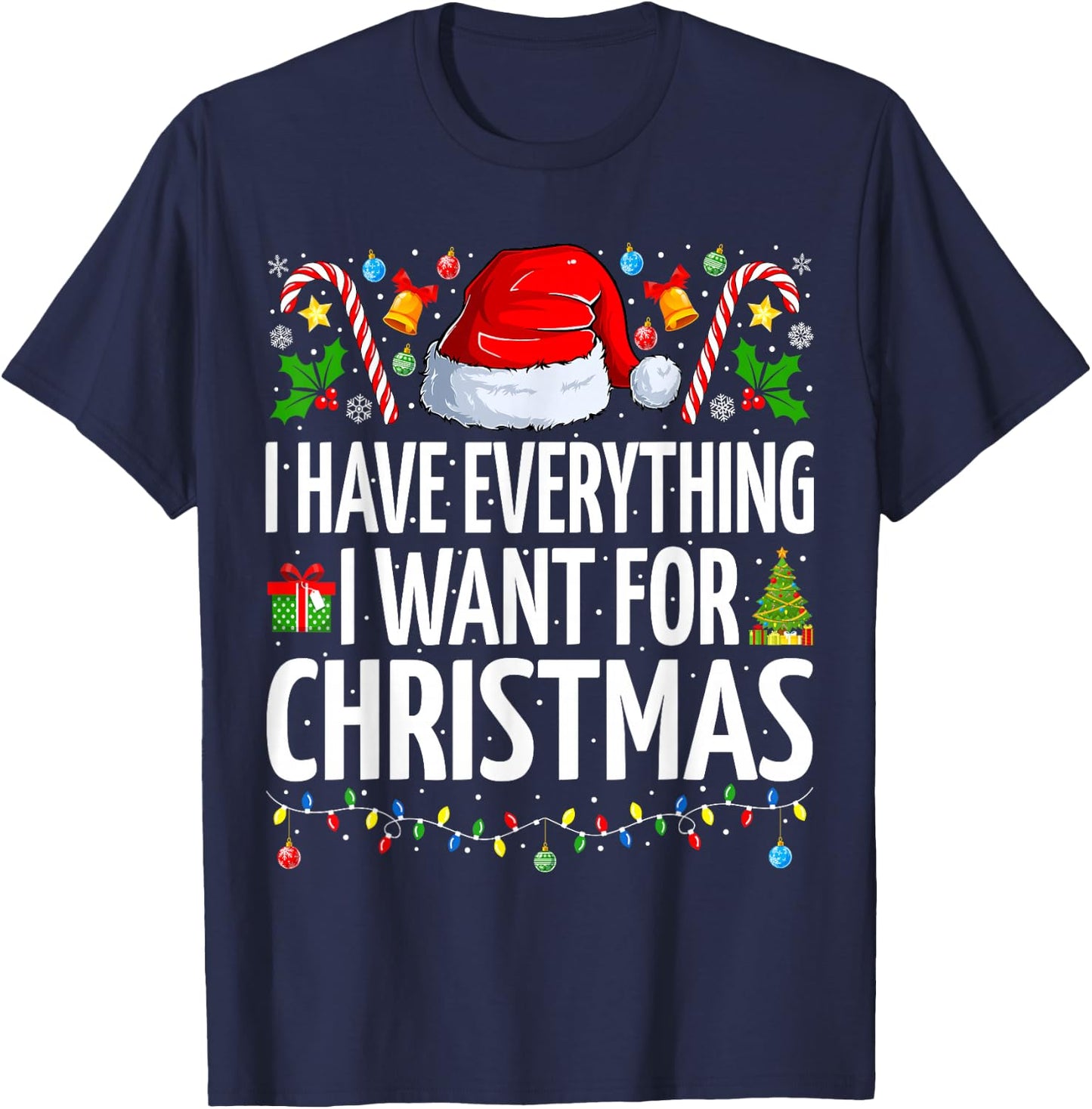 Have Everything I Want for Christmas Couple Pajama Couples T-Shirt - T-Shirt | Navy