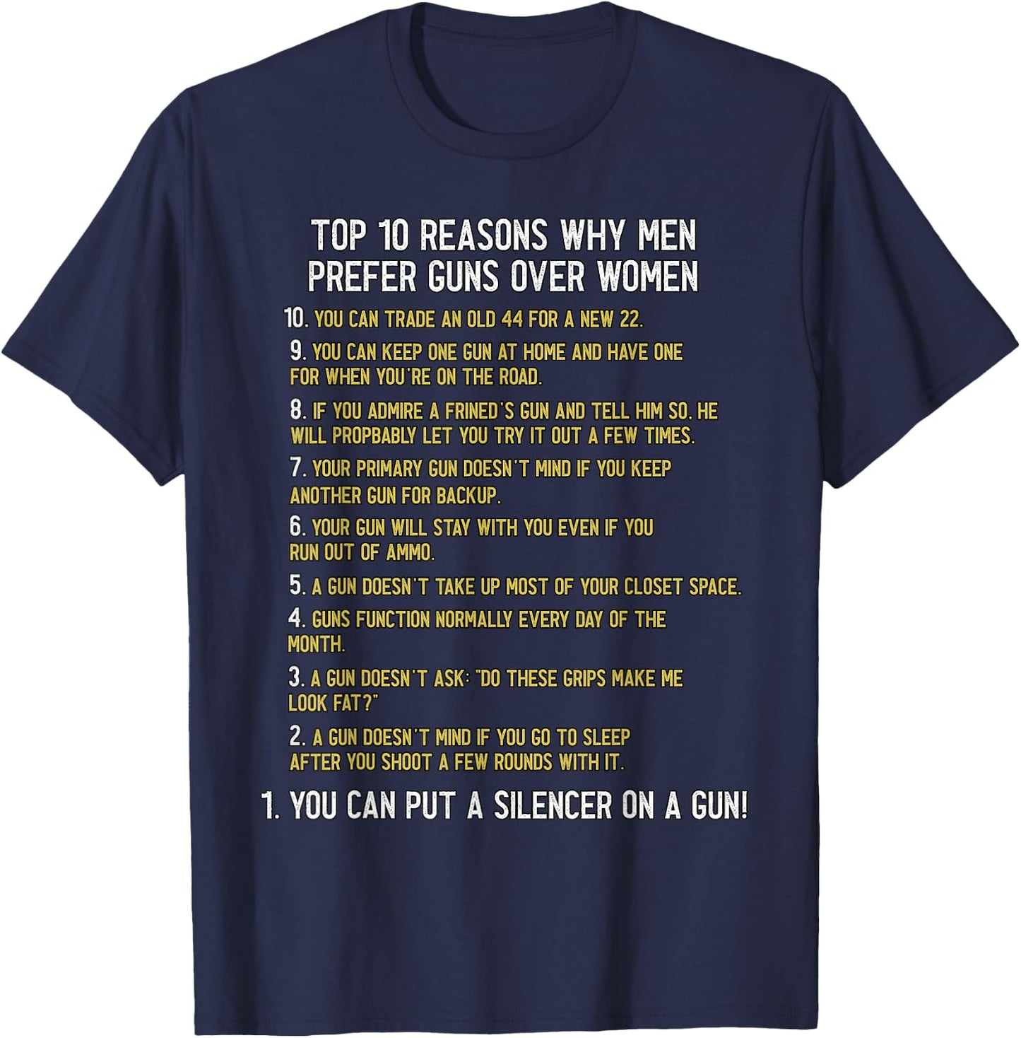 Top 10 Reasons Why Men Prefer Guns Over Women Shirt Funny T-Shirt - T-Shirt | Navy