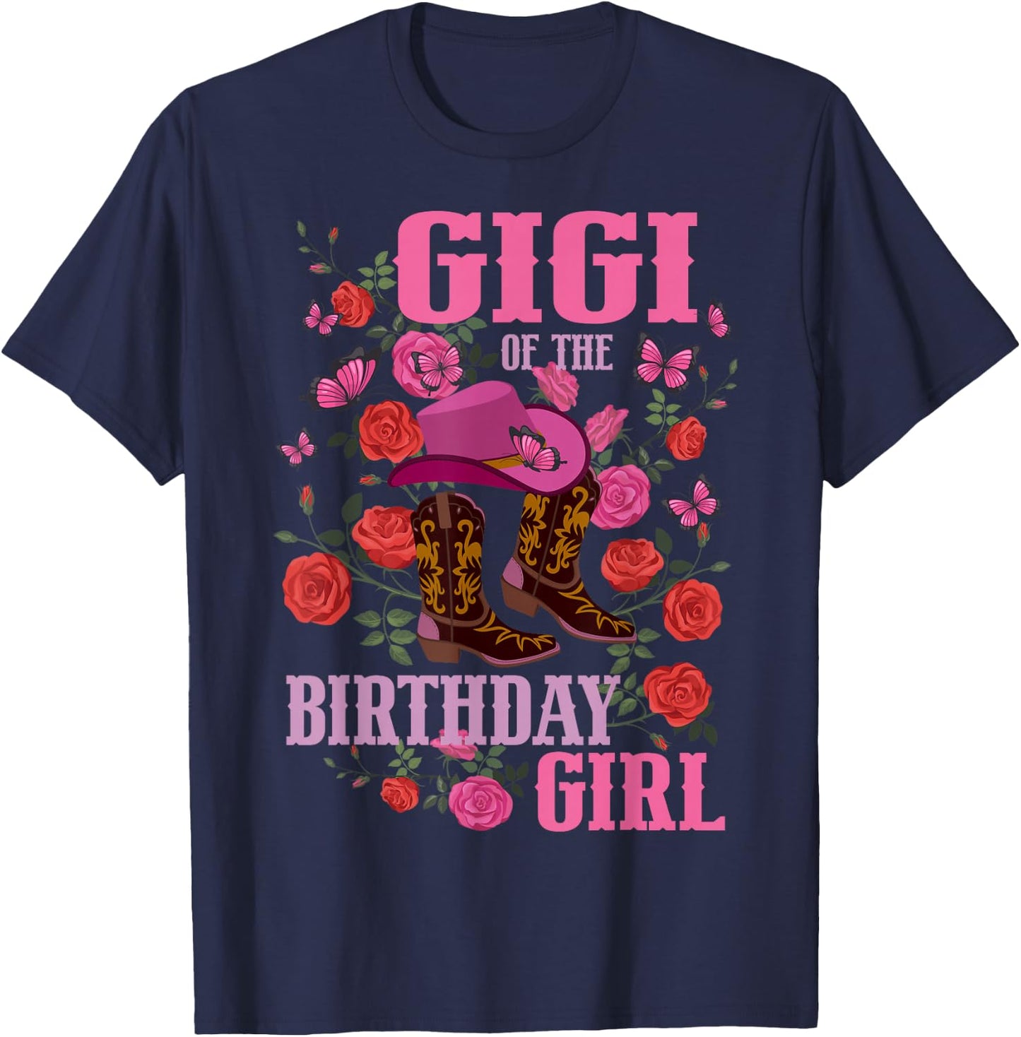 Gigi of The Birthday Girl Cowgirl Boots Pink Matching Family T-Shirt - T-Shirt | Navy