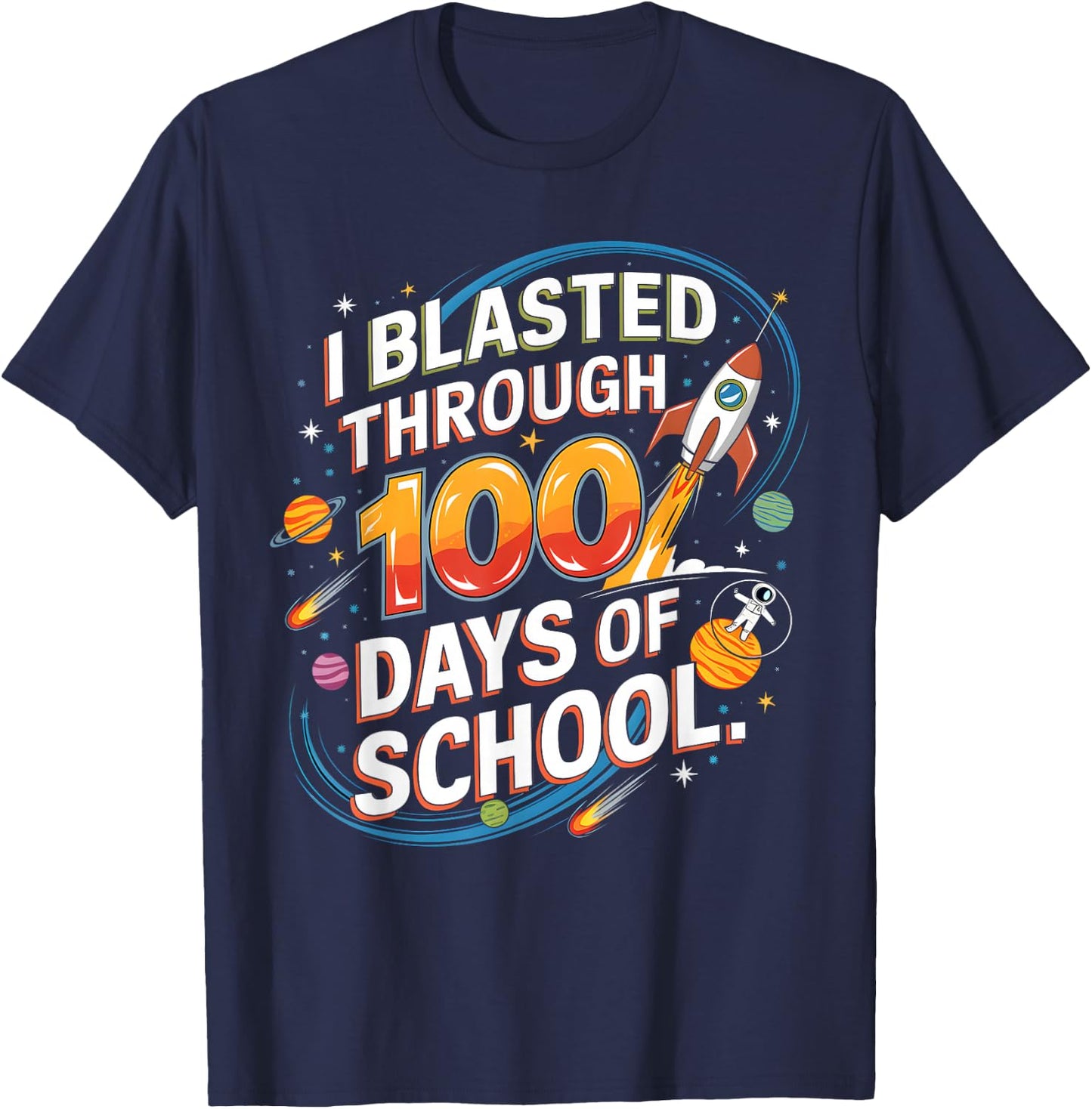 I Blasted Through 100 Days Of School 100th Day Boys Kids T-Shirt - T-Shirt | Navy