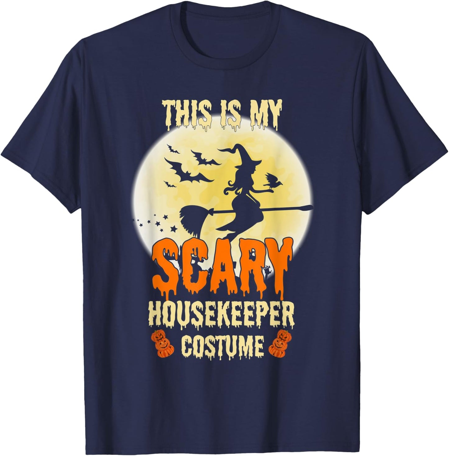 This Is My Scary Housekeeper Halloween Costume T-Shirt - T-Shirt | Navy