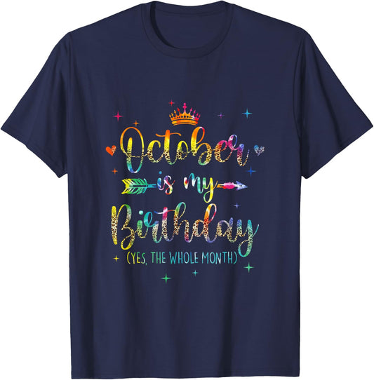 October Is My Birthday Yes The Whole Month Tie Dye Leopard T-Shirt - T-Shirt | Navy