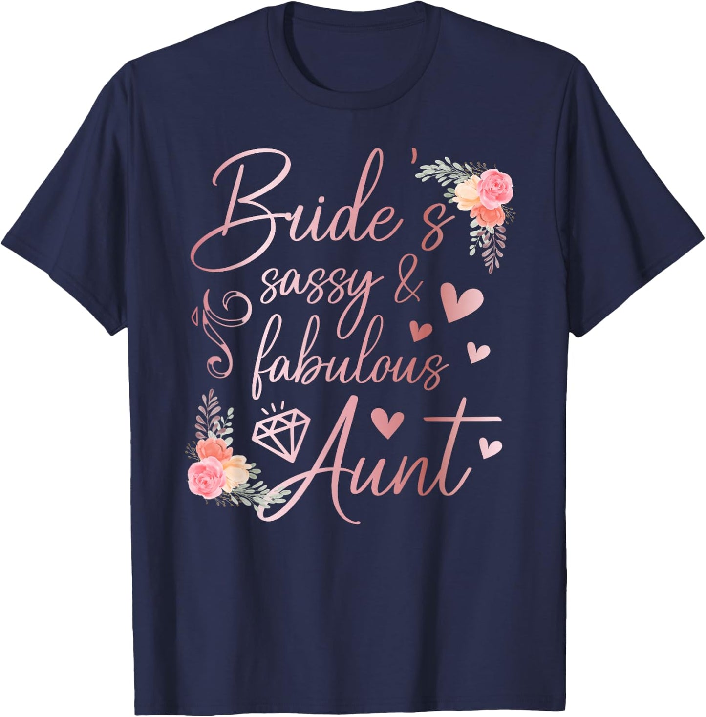 Sassy & Fabulous Aunt of The Bride Proud Auntie of The Bride T-Shirt - T-Shirt | Navy