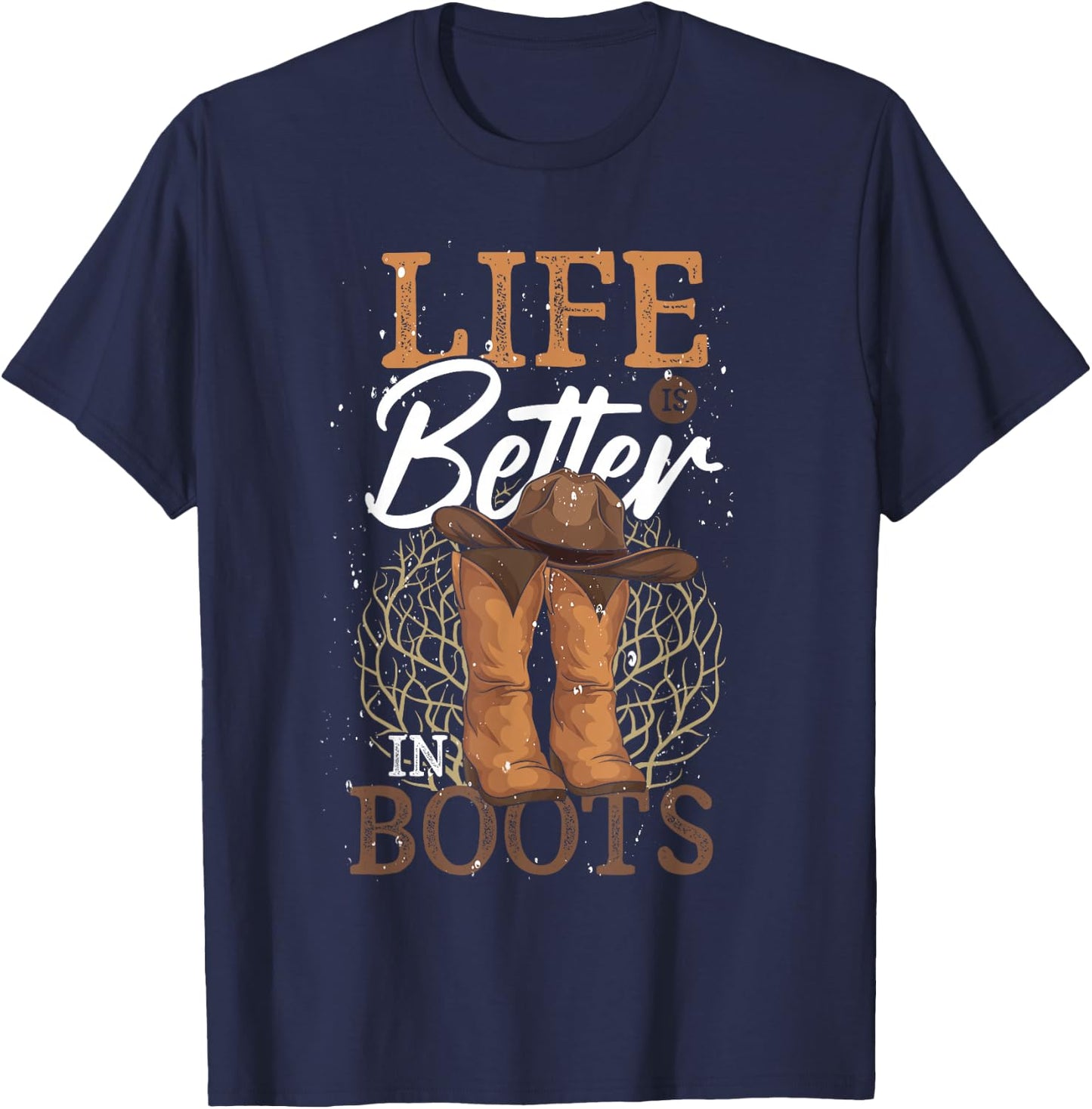 Western Country Cowboy Life Is Better In Boots Line Dance T-Shirt - T-Shirt | Navy
