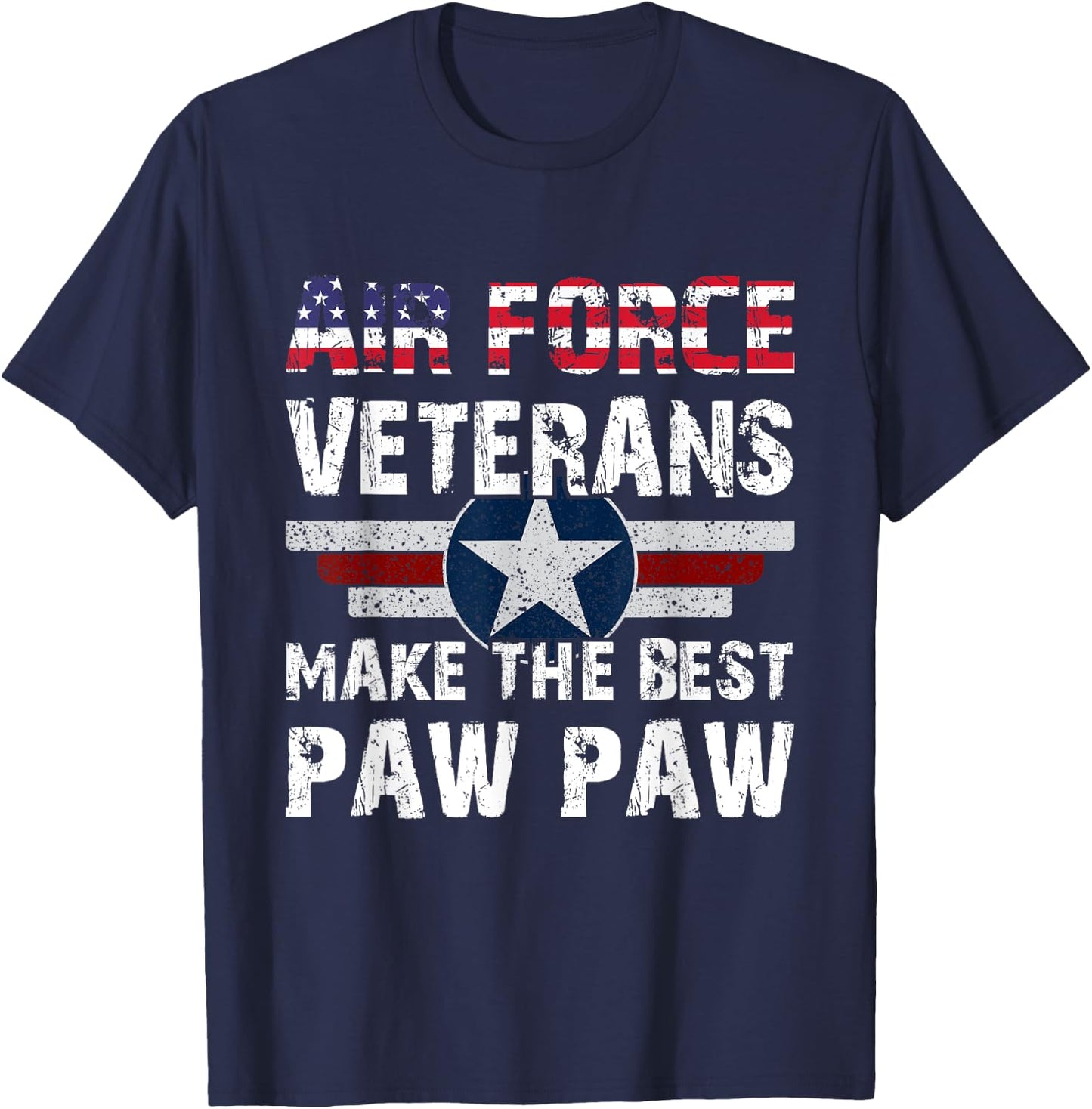 Proud Air Force Veterans Make The Best Paw Paw US Flag T-Shirt - T-Shirt | Navy