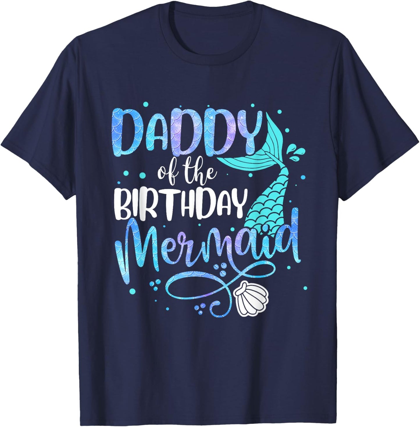Daddy Of The Birthday Mermaid Family Matching Party Squad T-Shirt - T-Shirt | Navy
