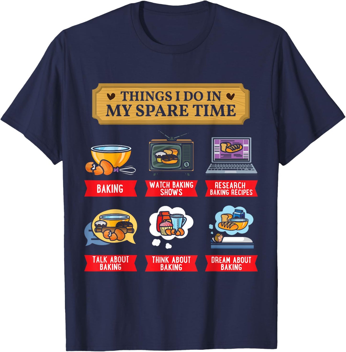 Baking Bakery Baker Baking Lover Spare Time Funny T-Shirt - T-Shirt | Navy