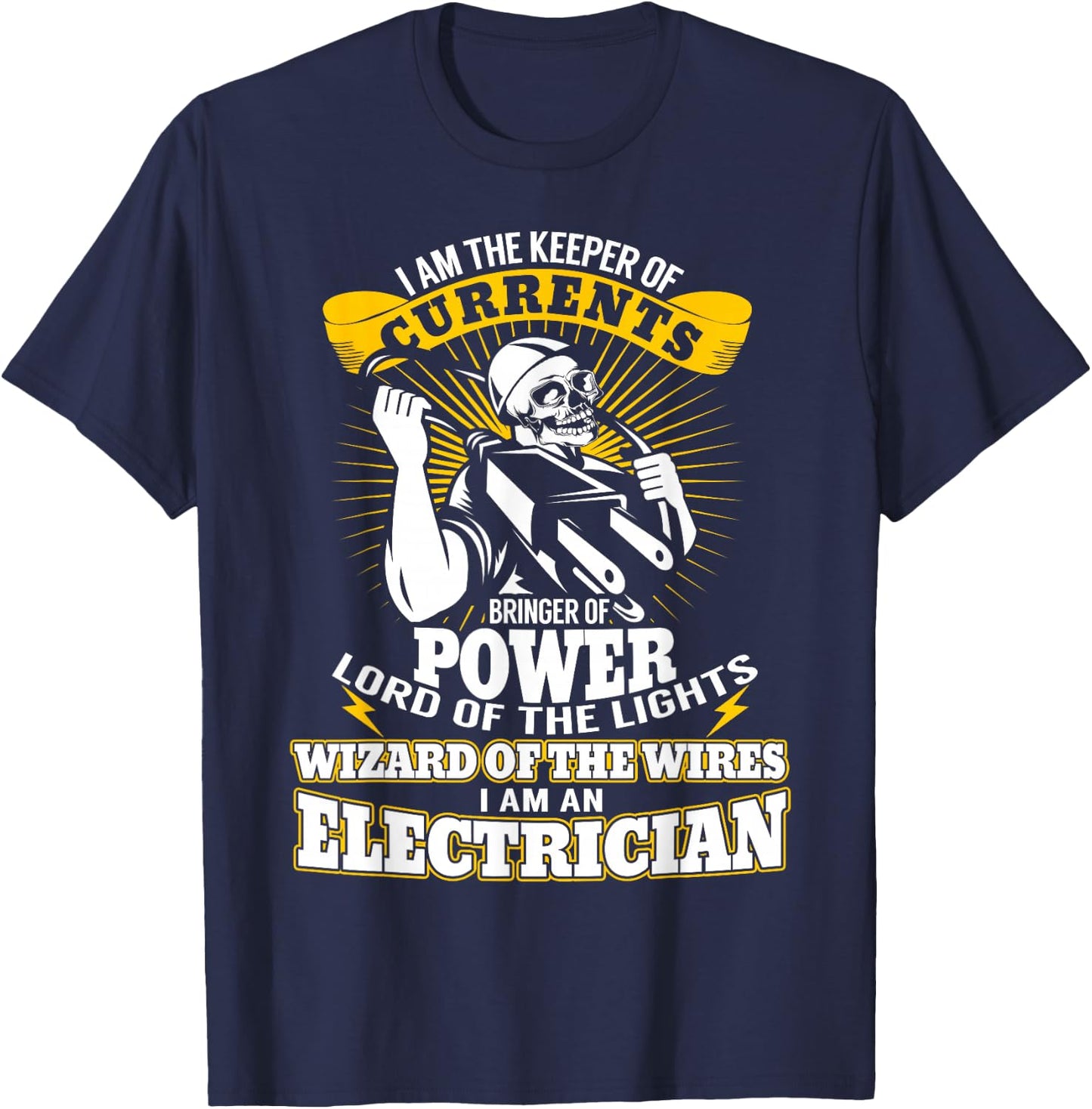 I Am The Keeper of Currents Funny Electrician T Shirt T-Shirt - T-Shirt | Navy