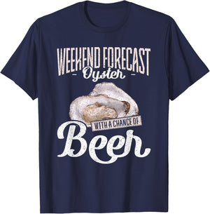 Weekend Forecast Oysters with a Chance of Beer Oysters T-Shirt - T-Shirt | Navy