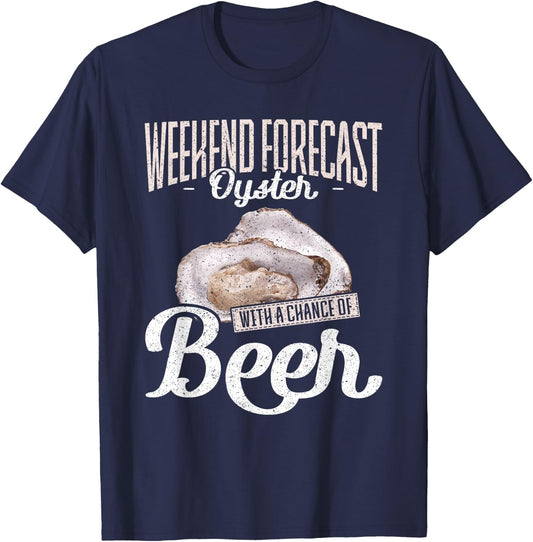 Weekend Forecast Oysters with a Chance of Beer Oysters T-Shirt - T-Shirt | Navy