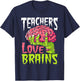 Teachers Love Brains Funny Zombie Teacher Halloween Zombies T-Shirt - T-Shirt | Navy