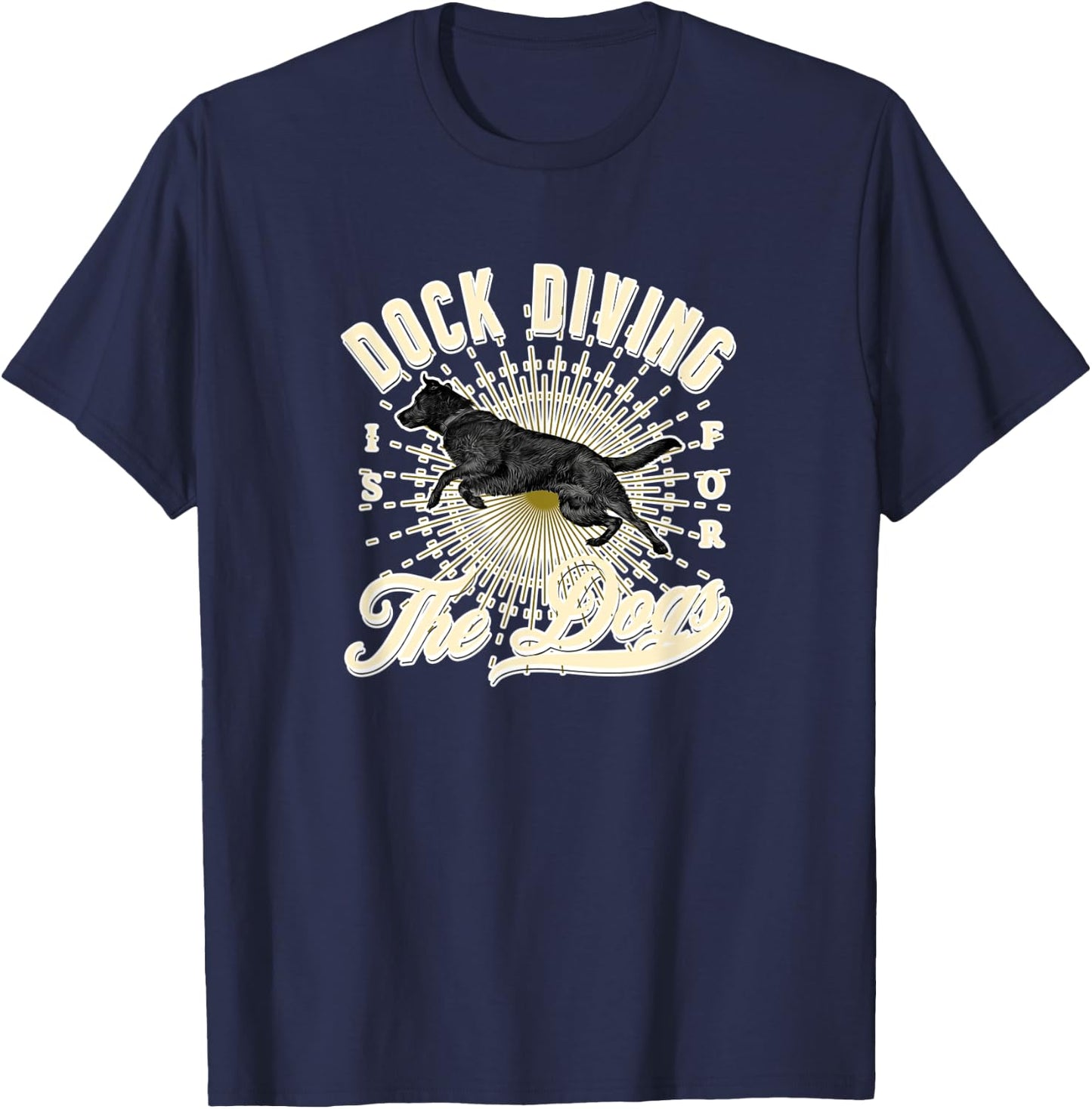 Dock Diving is for the Black Labrador Puppy Dogs Owner Gift T-Shirt - T-Shirt | Navy