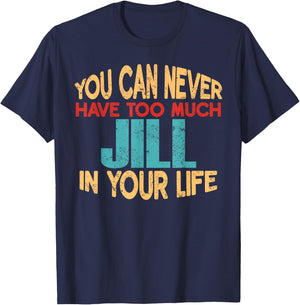 Funny Jill Personalized First Name Joke Item T-Shirt - T-Shirt | Navy
