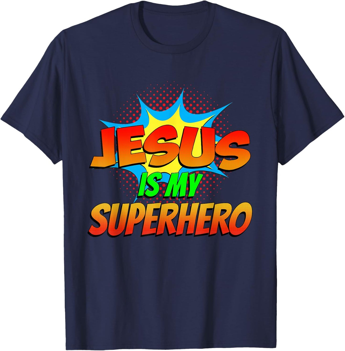 Jesus Is My Superhero Comic Book Christian Religious Easter T-Shirt - T-Shirt | Navy
