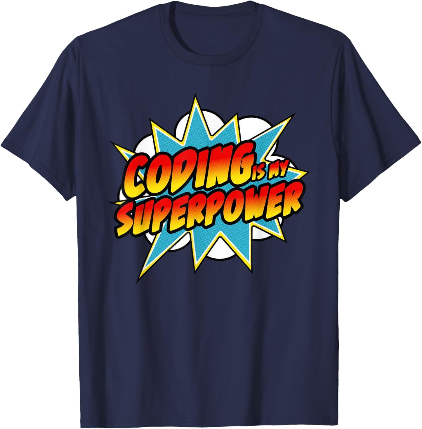 Coding Is My Superpower | Comic Coder HTML Programmer Geek T-Shirt - T-Shirt | Navy