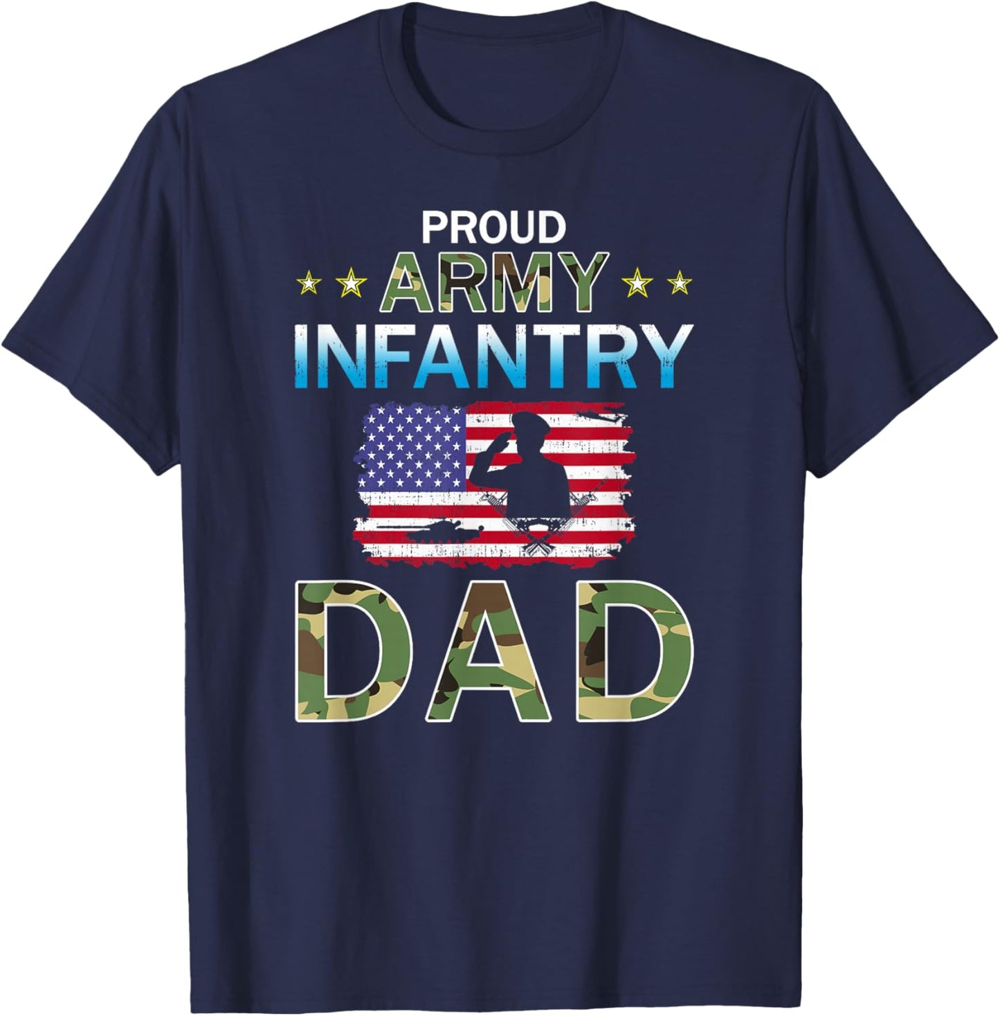 Proud Army Dad-Army Infantry Dad Camouflage Graphics Army T-Shirt - T-Shirt | Navy