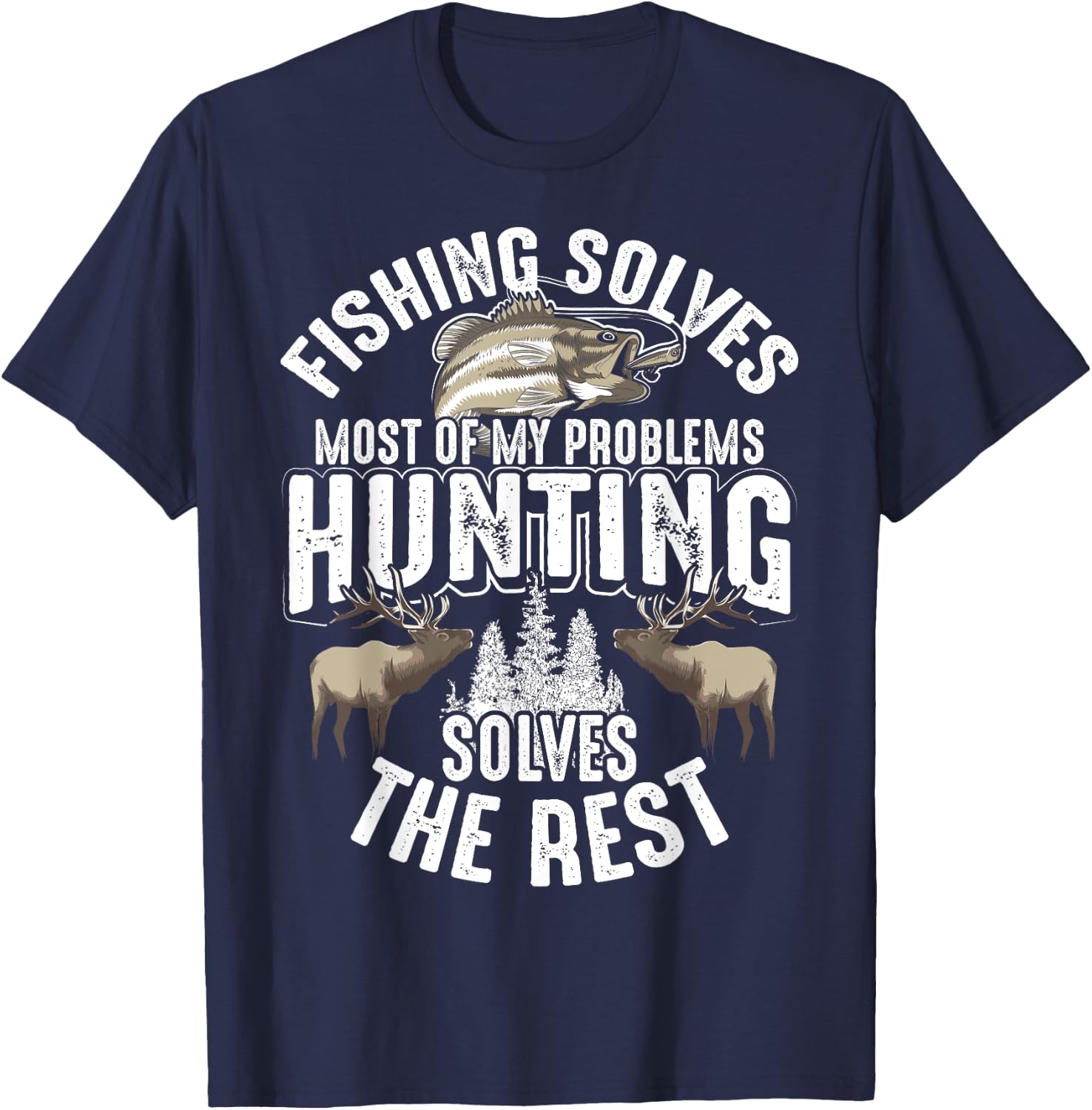 Cool Fishing Hunting Solve My Problems | Funny Hunter Gift T-Shirt - T-Shirt | Navy