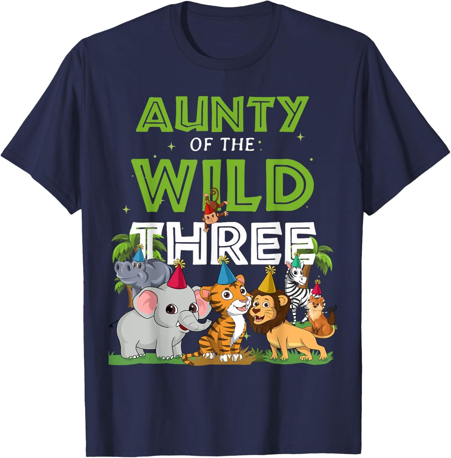 Aunty of the Wild Three Zoo Birthday Safari Jungle Animal T-Shirt - T-Shirt | Navy