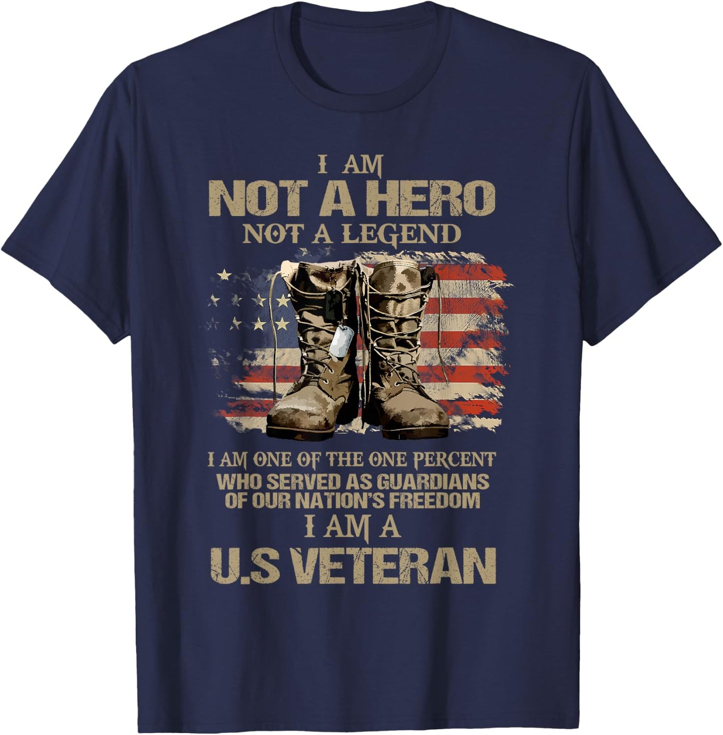 I Am Not A Hero Not A Legend I Am One Percent A US Veteran T-Shirt - T-Shirt | Navy
