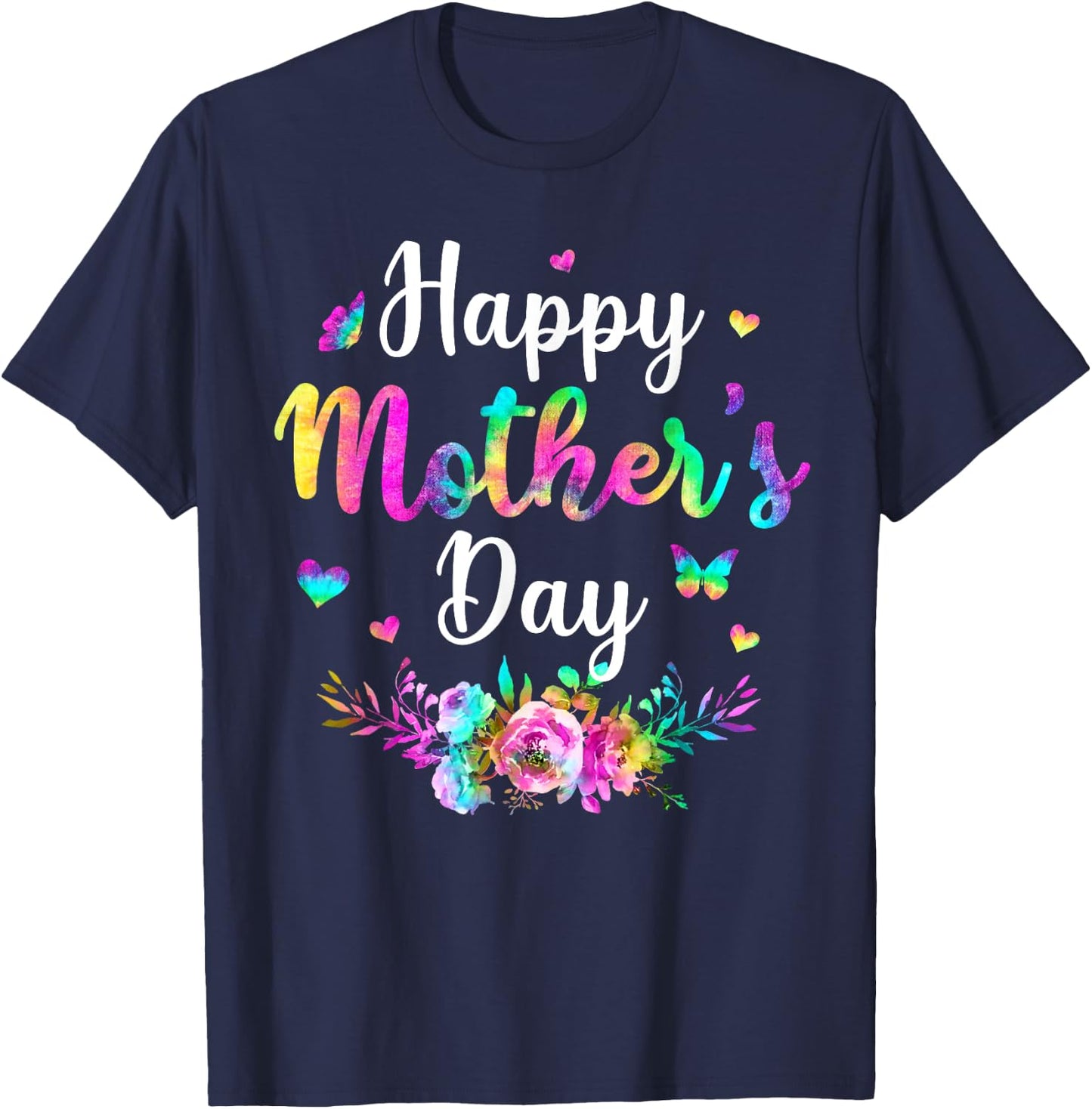 Tie-dye Happy Mother's Day Funny Women Mothers Day T-Shirt - T-Shirt | Navy