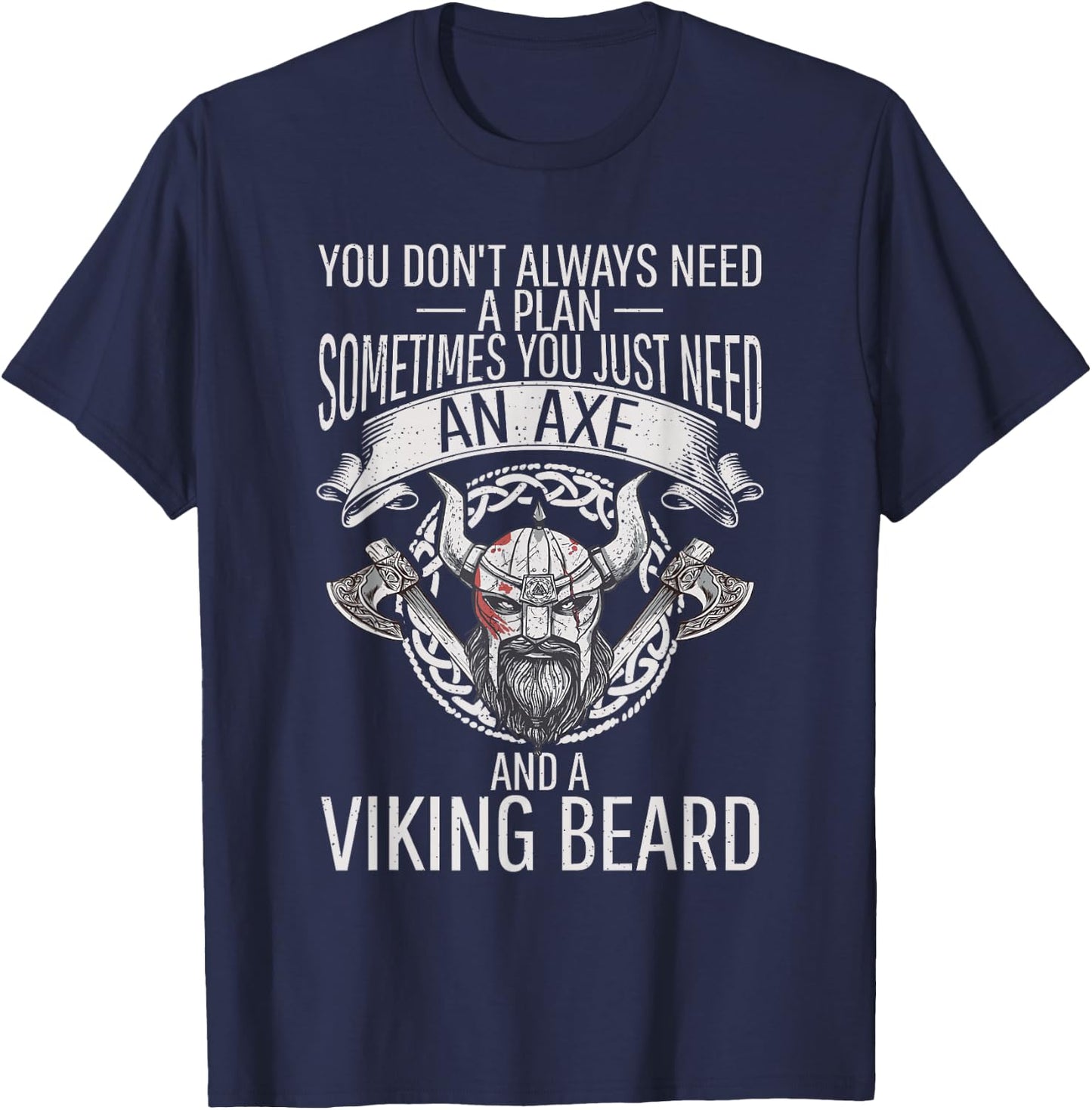 You just need an Axe and a Viking beard Odin Nordic Viking T-Shirt - T-Shirt | Navy