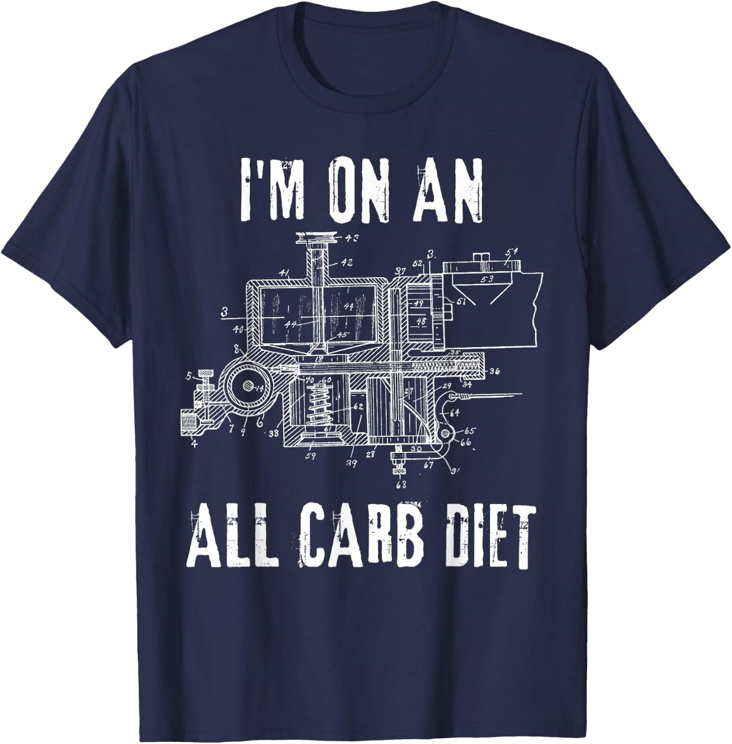 Funny Car Mechanic Shirt All Carb Diet Carburetor T-Shirt - T-Shirt | Navy