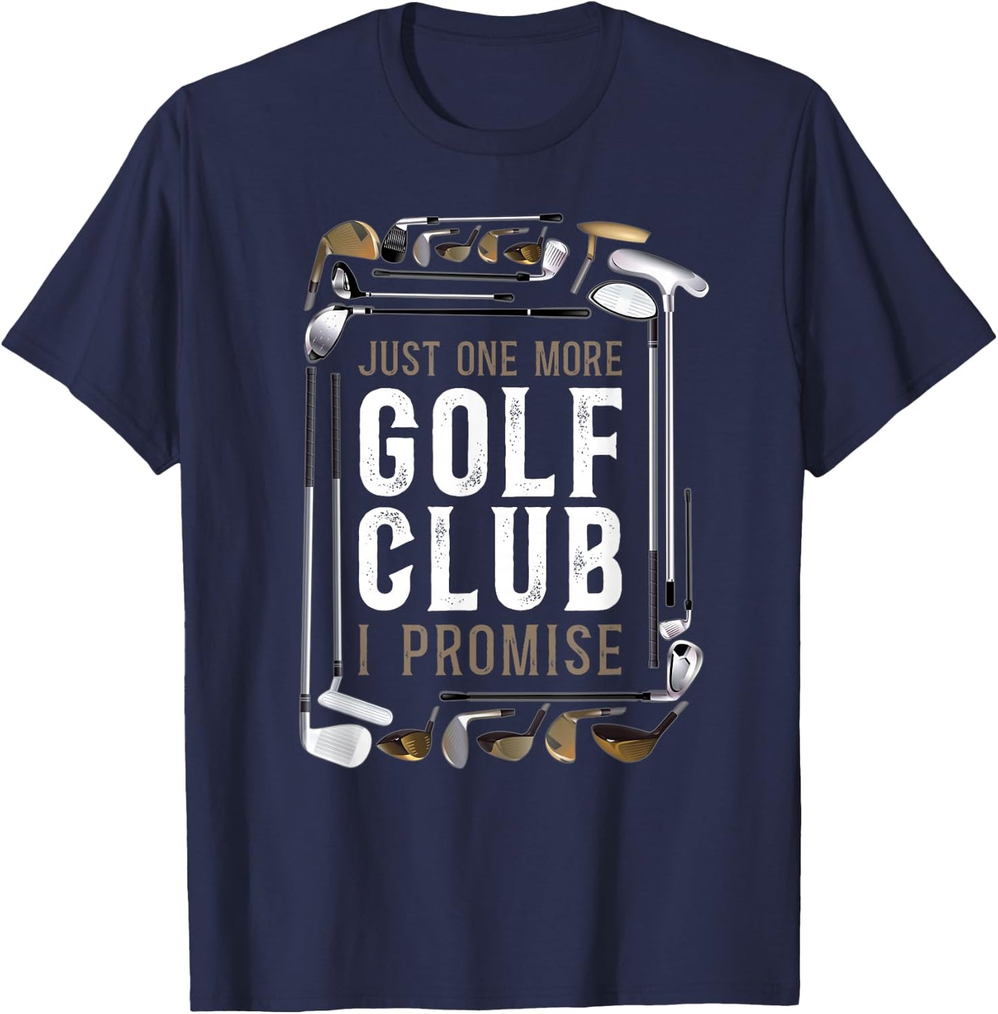 Golf Vintage Clubs Just One More Golf Club I Promise T-Shirt - T-Shirt | Navy