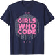 Girls Who Code - Funny Professional Programmer Coding Lover T-Shirt - T-Shirt | Navy
