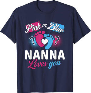 Pink Or Blue Nanna Loves You Baby Gender Reveal Party T-Shirt - T-Shirt | Navy