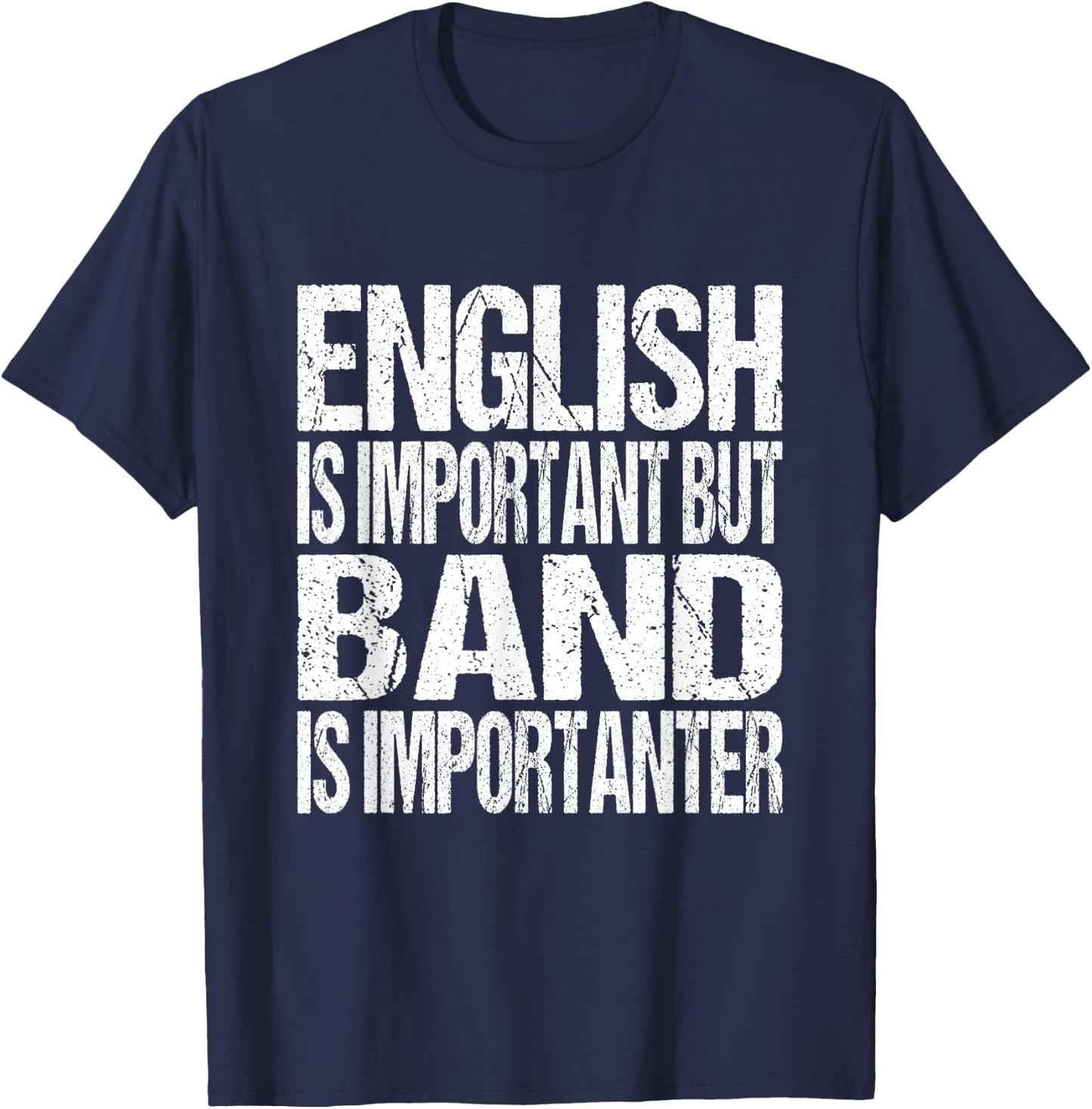 Funny School Marching Band Quote English Joke T-Shirt - T-Shirt | Navy