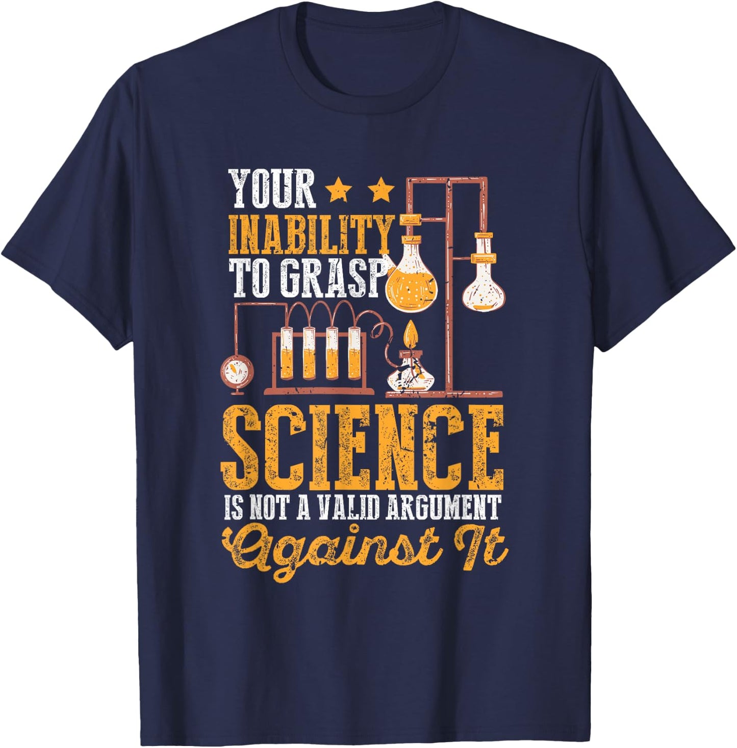 Funny Your Inability To Grasp Science Is Not Valid Geek T-Shirt - T-Shirt | Navy