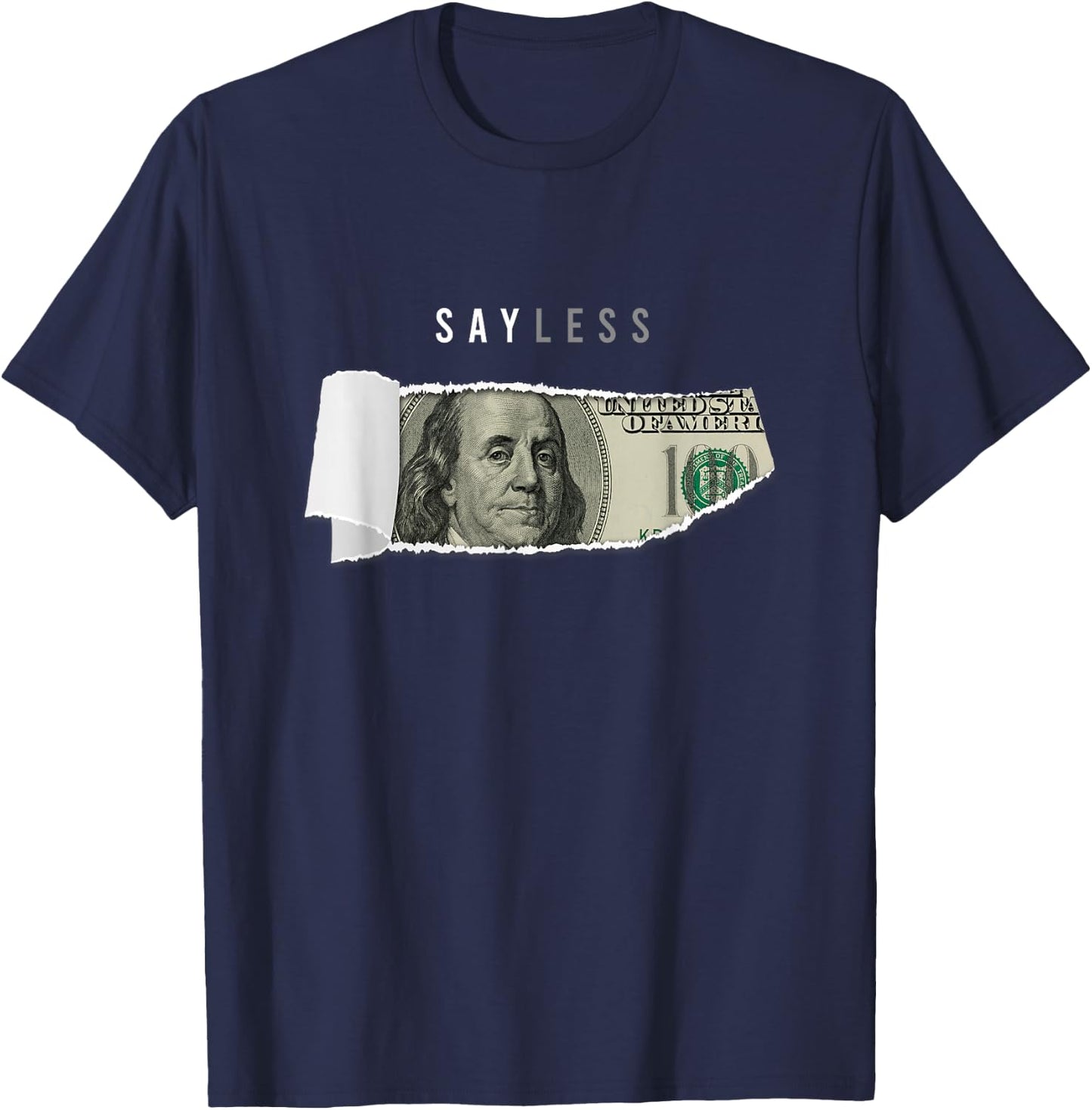 Say Less Money Dollar Sign Business Cryptocurrency Rich Earn T-Shirt - T-Shirt | Navy