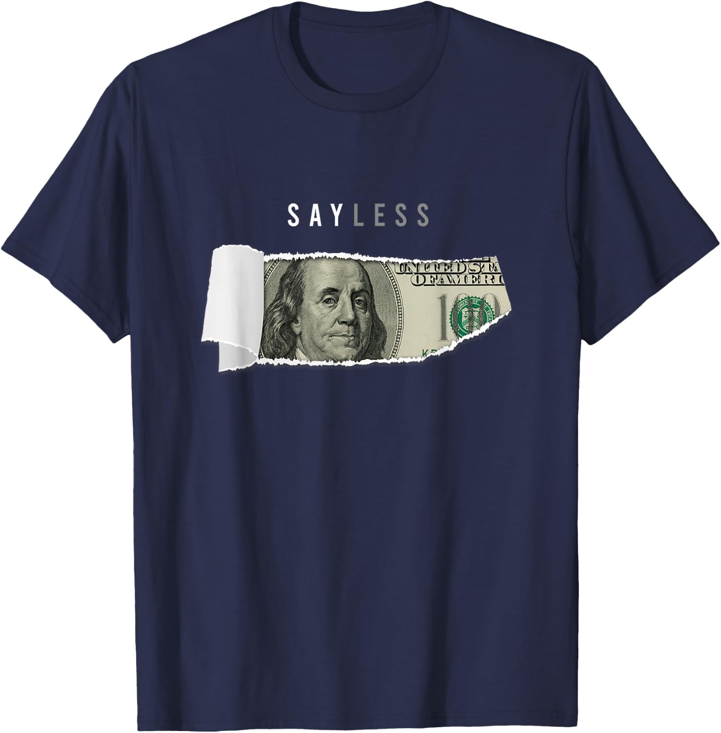 Say Less Money Dollar Sign Business Cryptocurrency Rich Earn T-Shirt - T-Shirt | Navy