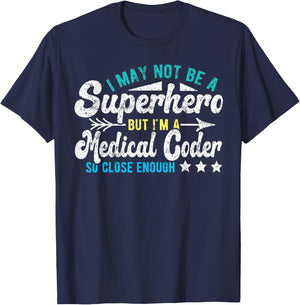 Superhero & Medical Coder Medical Coding T-Shirt - T-Shirt | Navy