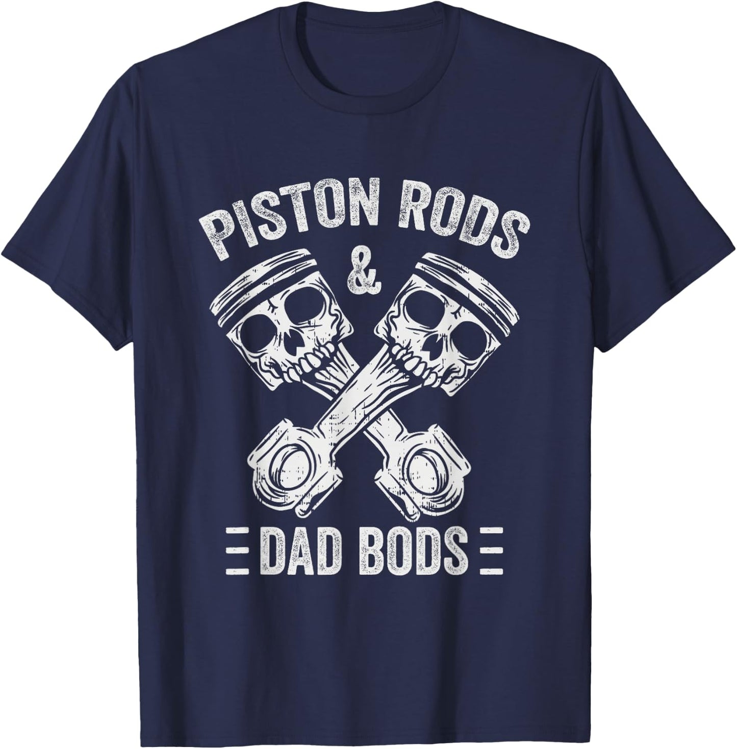 Piston Rods And Dad Bods Diesel Car Mechanic Garage Auto T-Shirt - T-Shirt | Navy