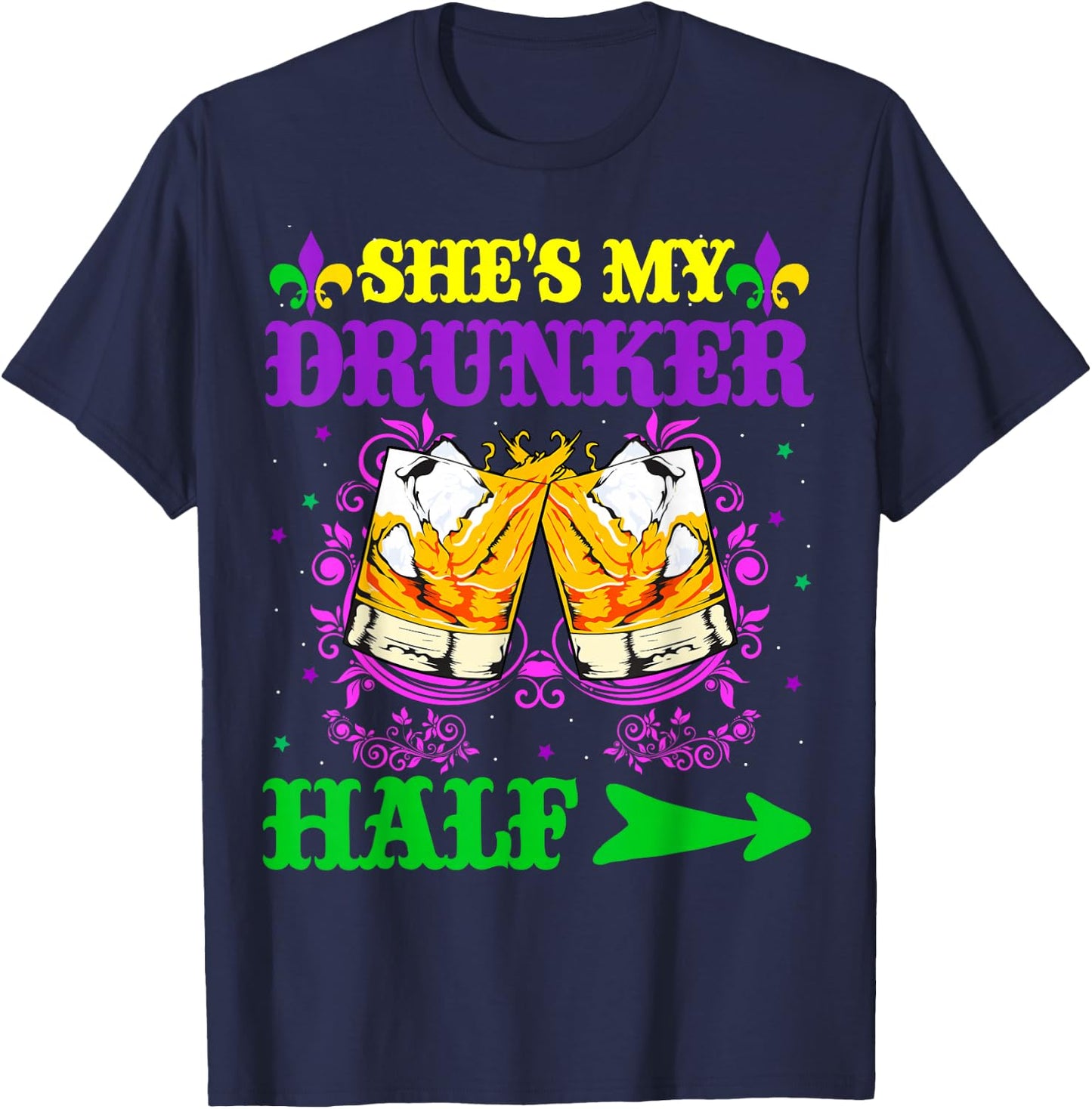 She's My Drunker Half Shirt Mardi Gras Couple Shirt Drinking T-Shirt - T-Shirt | Navy