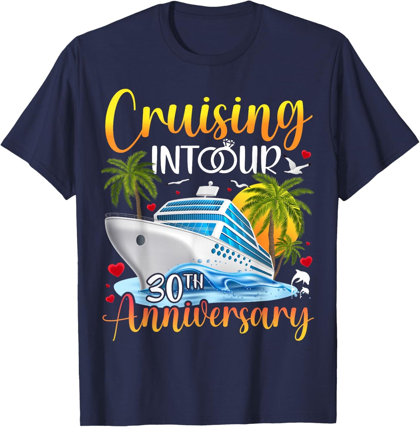 Couple Matching Cruising Into Our 30th Anniversary Cruise T-Shirt - T-Shirt | Navy