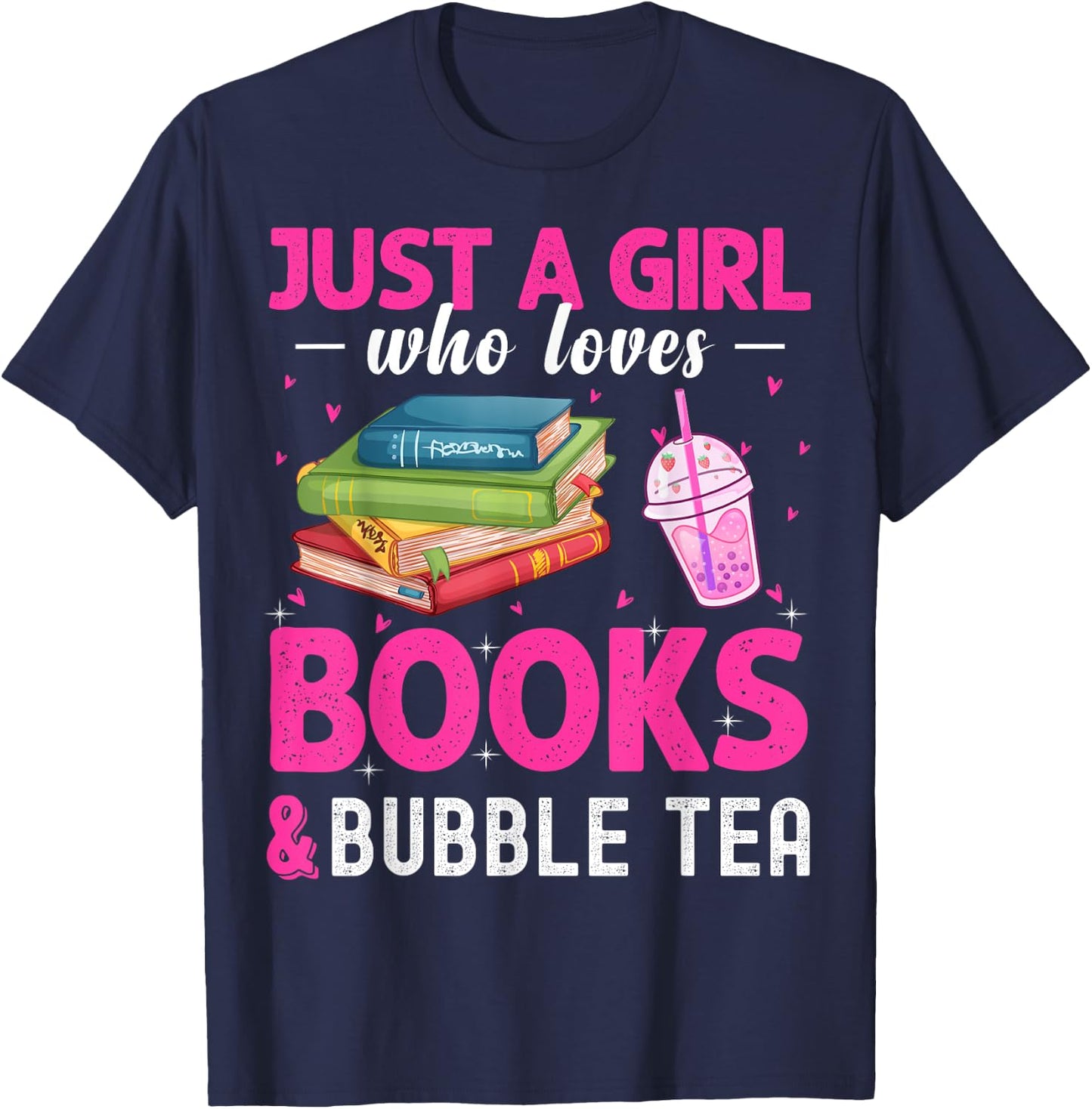 Just A Girl Who Loves Books & Bubble Tea Boba Bookworm Women T-Shirt - T-Shirt | Navy