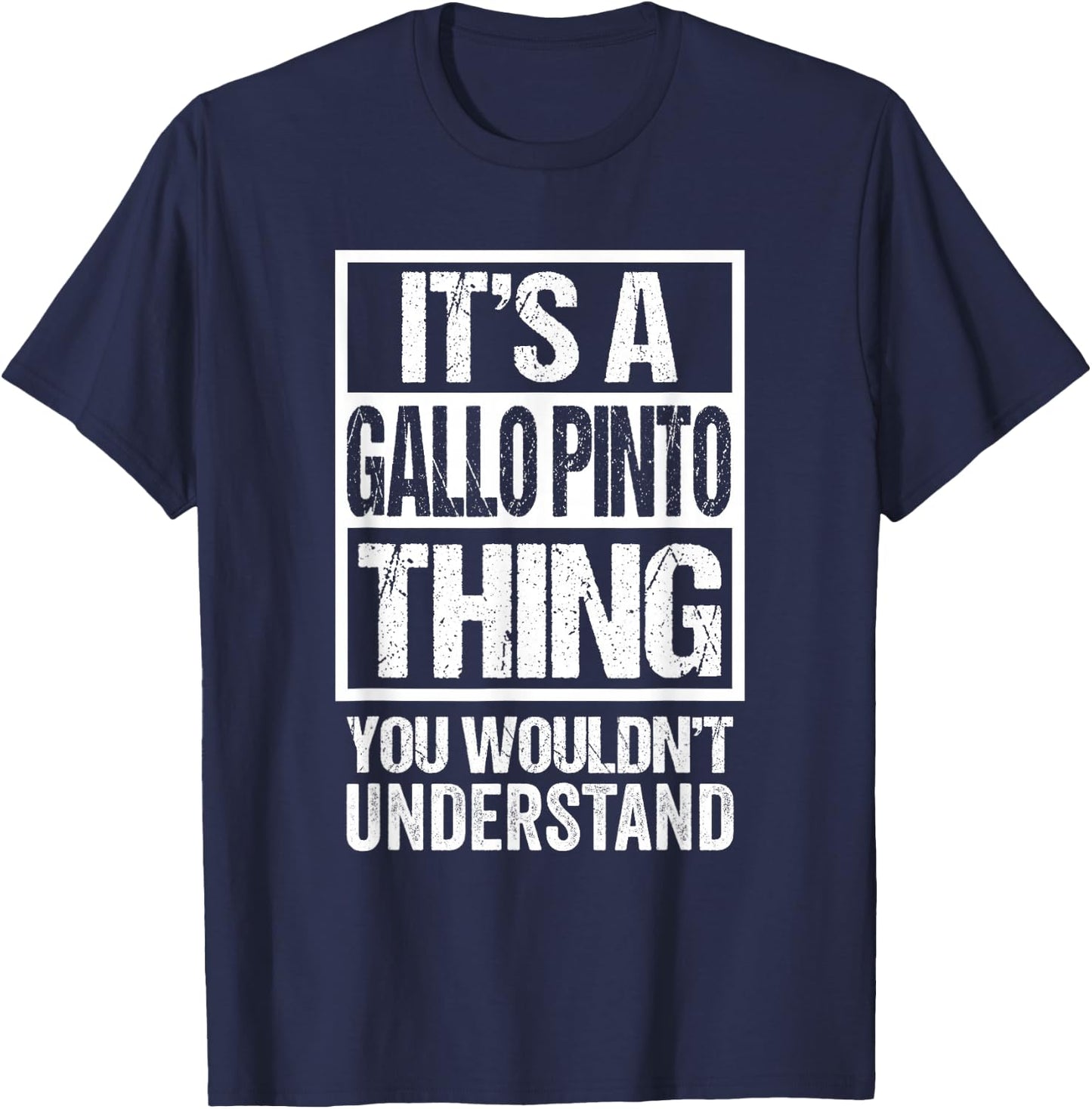 It's A Gallo Pinto Thing You Wouldn't Understand Costa Rica T-Shirt - T-Shirt | Navy